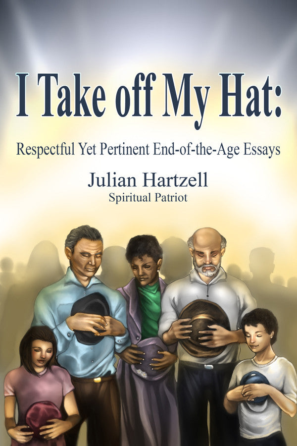 I Take Off My Hat: Respectful Yet Pertinent End-Of-The-Age Essays