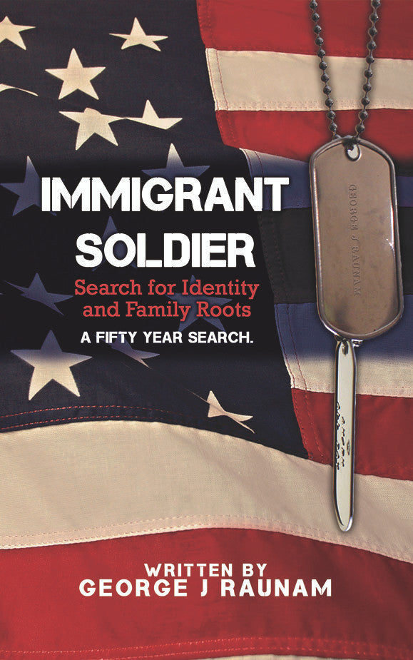 Immigrant Soldier: Search For Identity And Family Roots. A Fifty Year ...