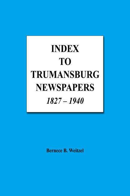Index To Trumansburg Newspapers 1827-1940