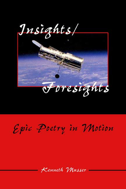 Insights/Foresights: Epic Poetry In Motion