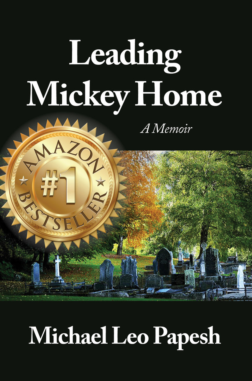 Leading Mickey Home: A Memoir