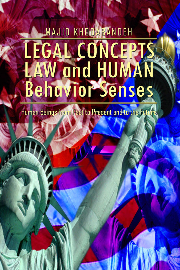 Legal Concepts Law And Human Behavior Senses: Human Beings From Past To Present And To The Future