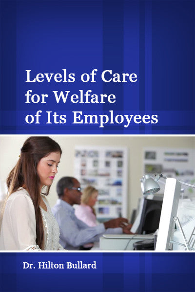 Levels Of Care For Welfare Of Its Employees