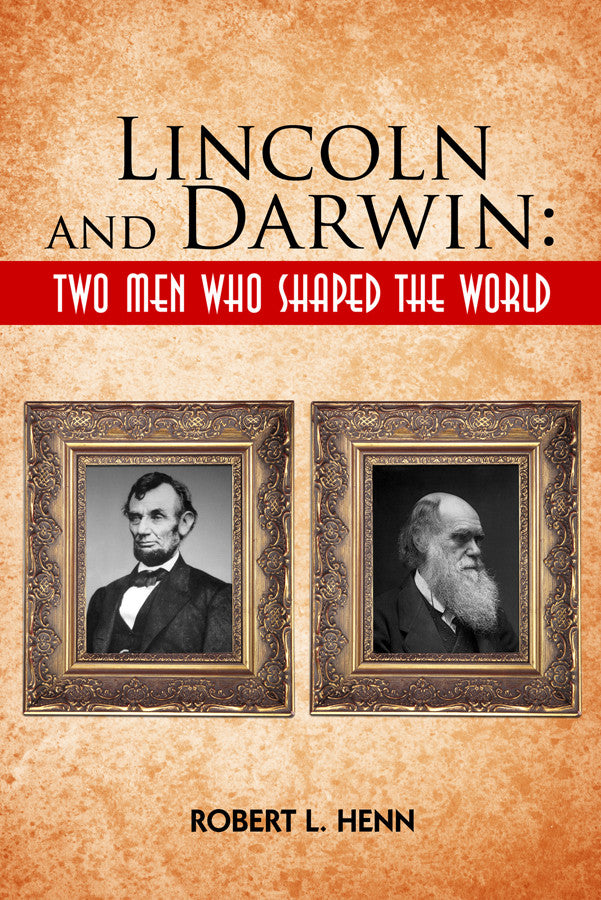 Lincoln And Darwin: Two Men Who Shaped The World