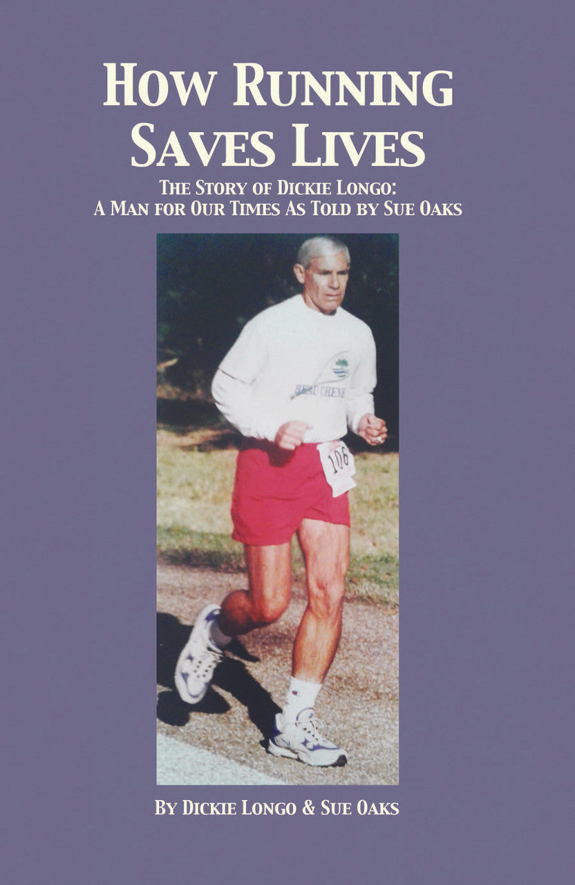 How Running Saves Lives: The Story Of Dickie Longo