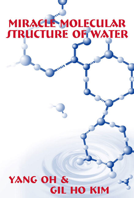 Miracle Molecular Structure Of Water: Human Body Loves Hexagonal Water