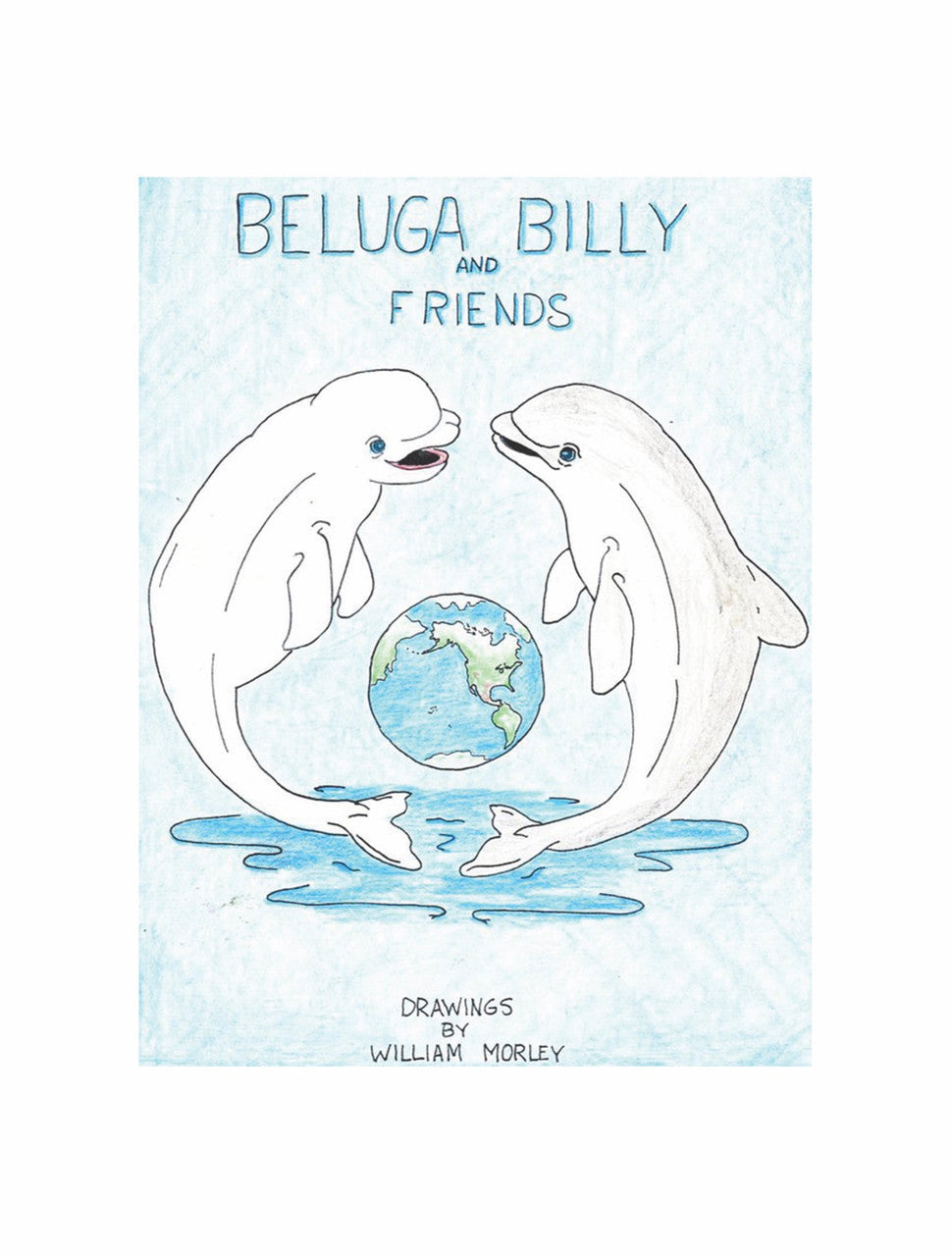 Beluga Billy And Friends