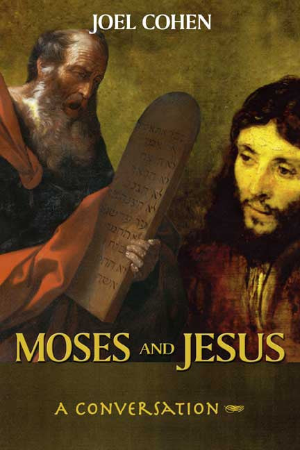 Moses And Jesus: A Conversation