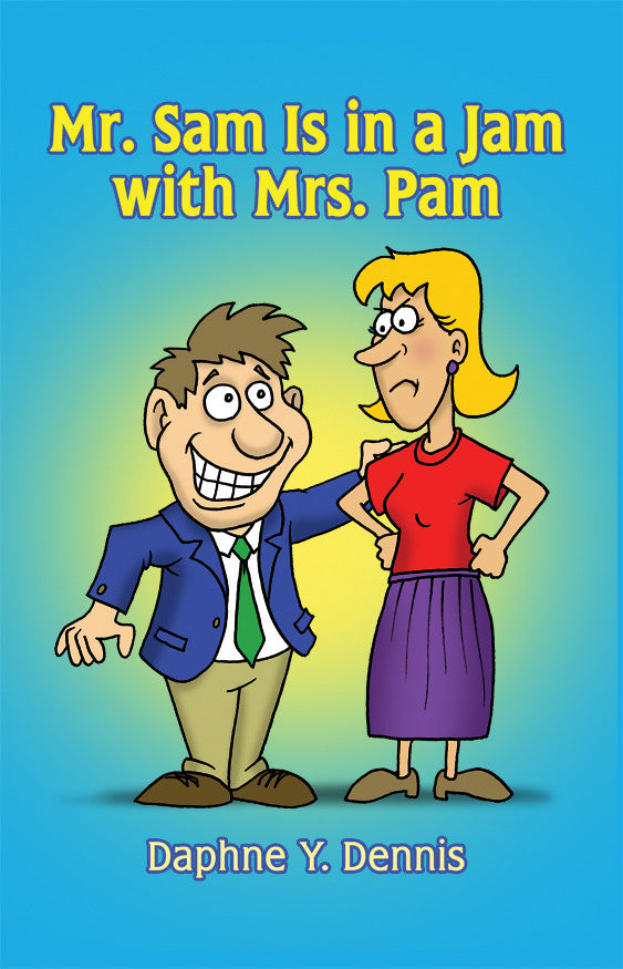 Mr. Sam Is In A Jam With Mrs. Pam