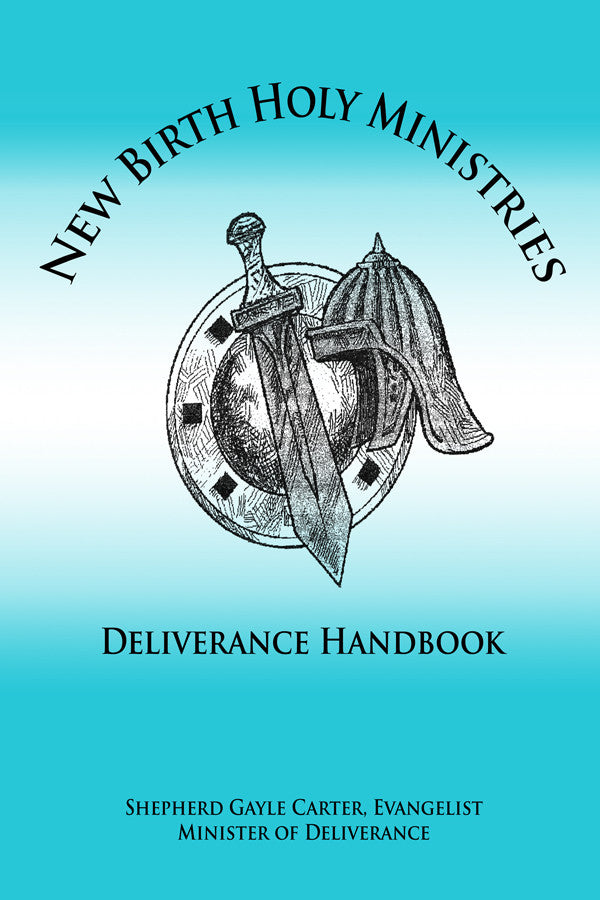 New Birth Holy Ministries Deliverance Handbook