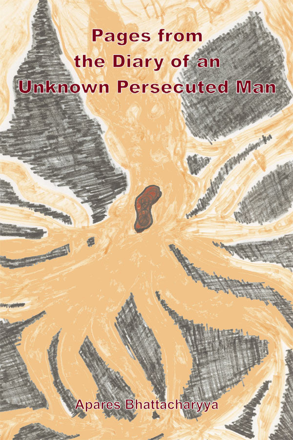 Pages From The Diary Of An Unknown Persecuted Man