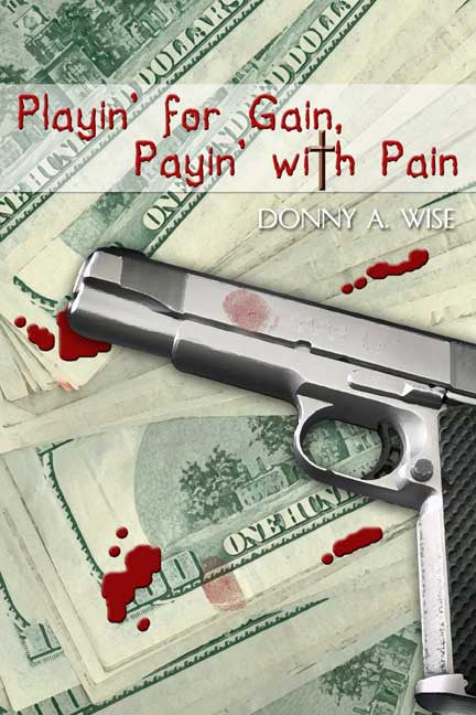 Playin' For Gain, Payin' With Pain