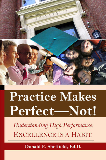 Practice Makes PerfectNot! Excellence Is A Habit