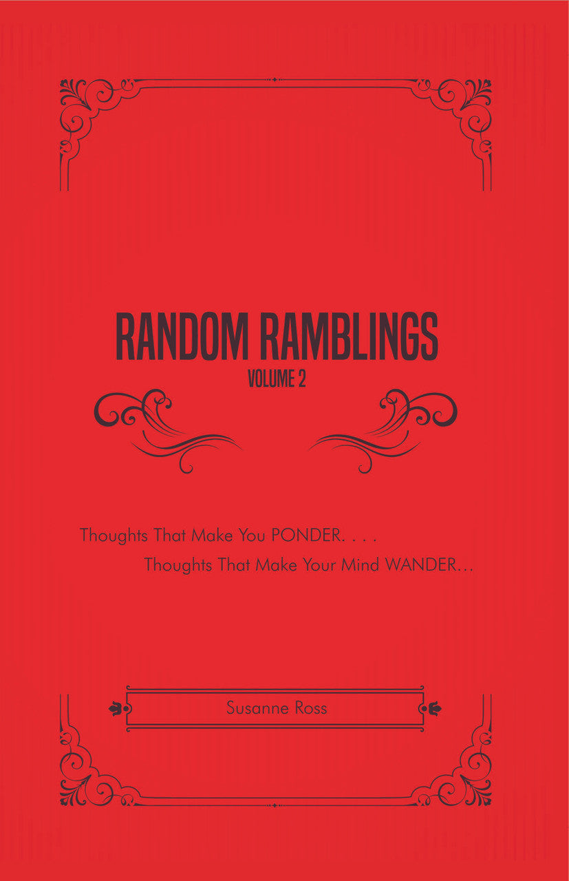Random Ramblings, Volume 2: Thoughts That Make You Ponder, Thoughts That Make Your Mind Wander