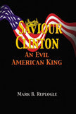 Saviour Clinton: An Evil American King