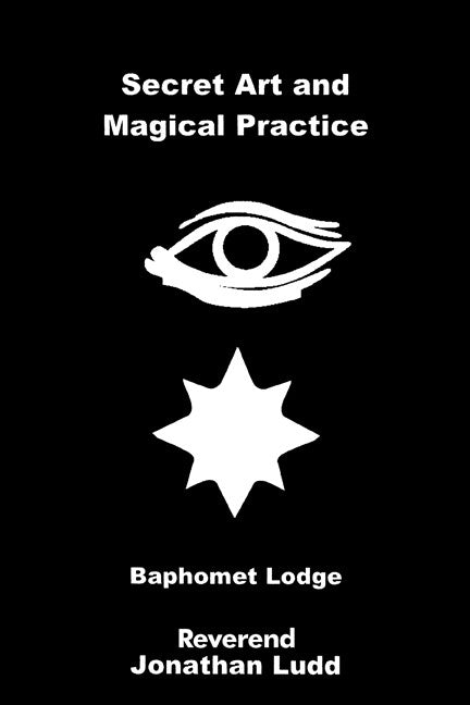 Secret Art And Magical Practice: Baphomet Lodge