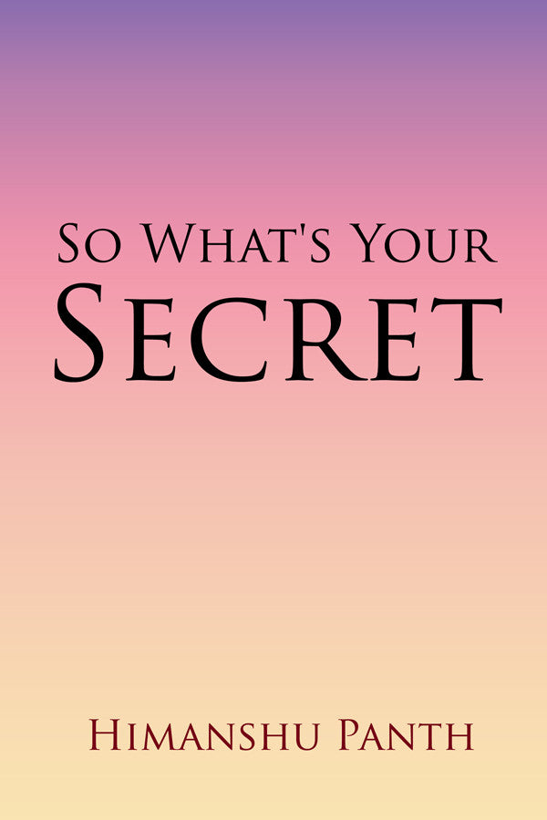 So What's Your Secret
