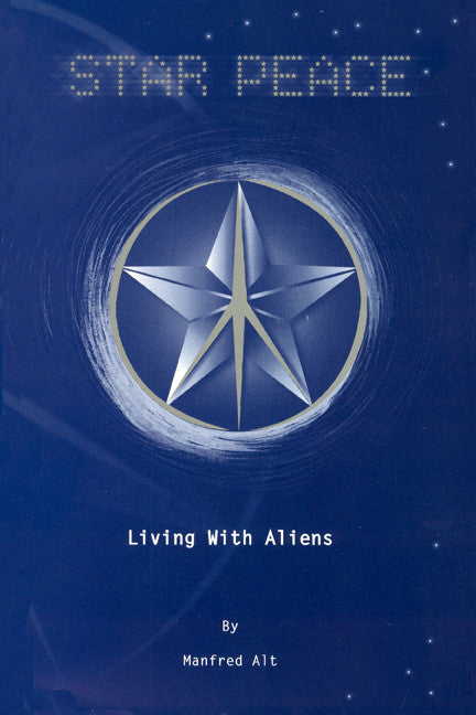 Star Peace: Living With Aliens