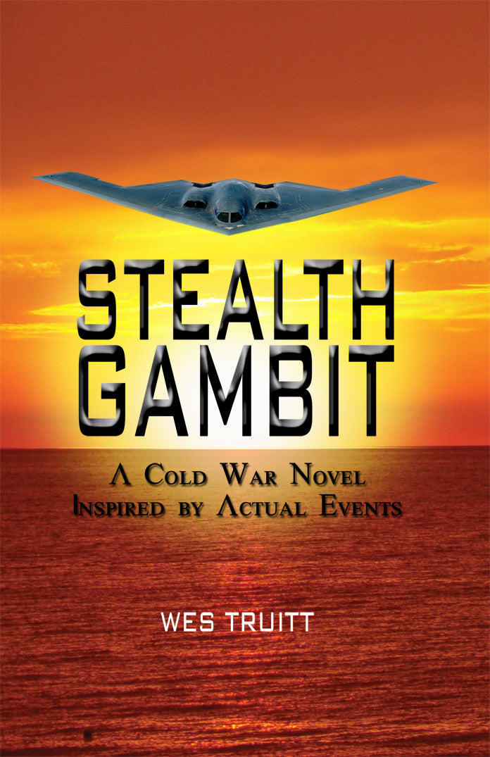 Stealth Gambit: A Cold War Novel Inspired By Actual Events