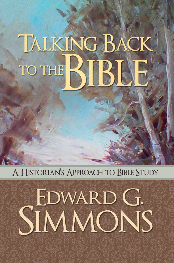 Talking Back To The Bible: A Historian's Approach To Bible Study