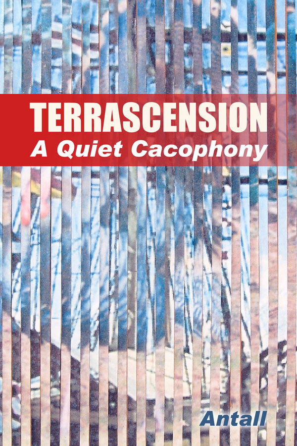 Terrascension: A Quiet Cacophony