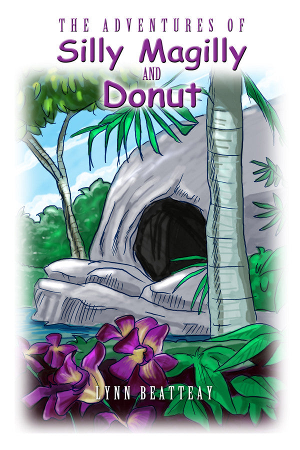 The Adventures Of Silly Magilly And Donut: 1- The Land Of Color 2-The Hidden Cave 3-The African Safari