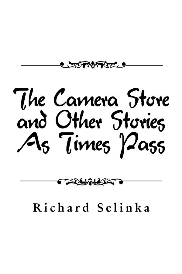 The Camera Store And Other Stories As Times Pass