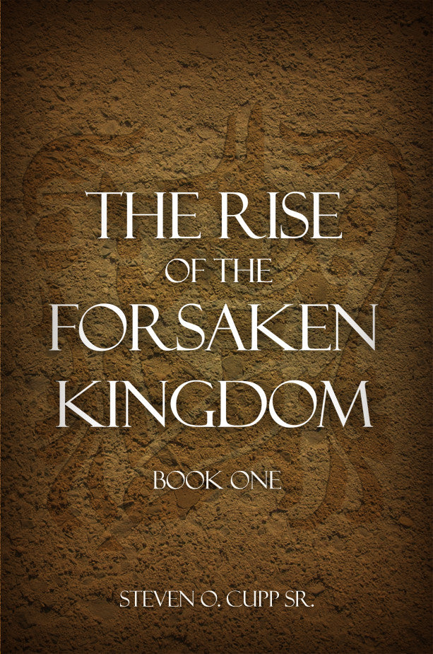 The Rise Of The Forsaken Kingdom: Book One