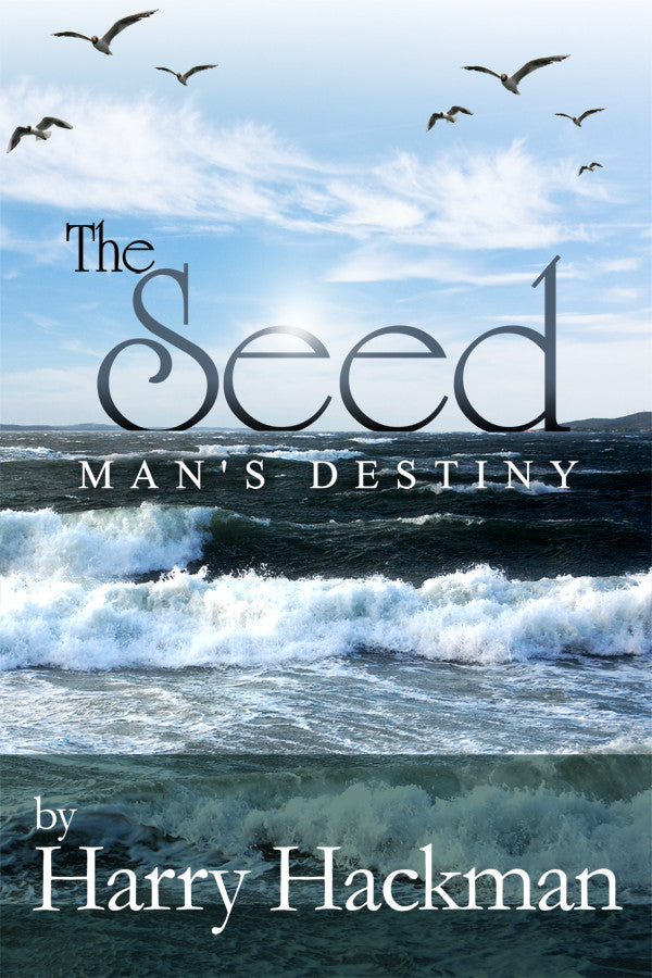 The Seed: Man's Destiny