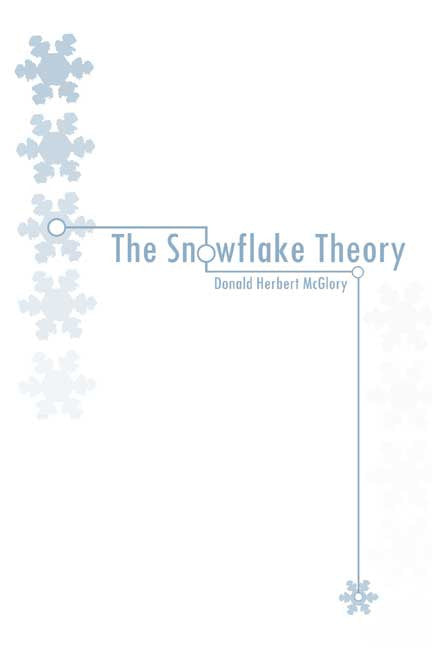 The Snowflake Theory