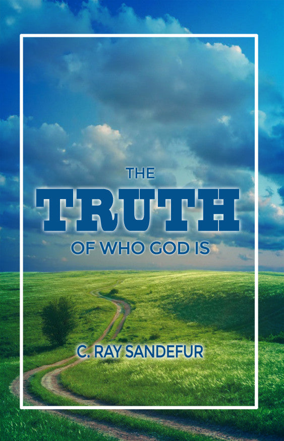 The Truth Of Who God Is