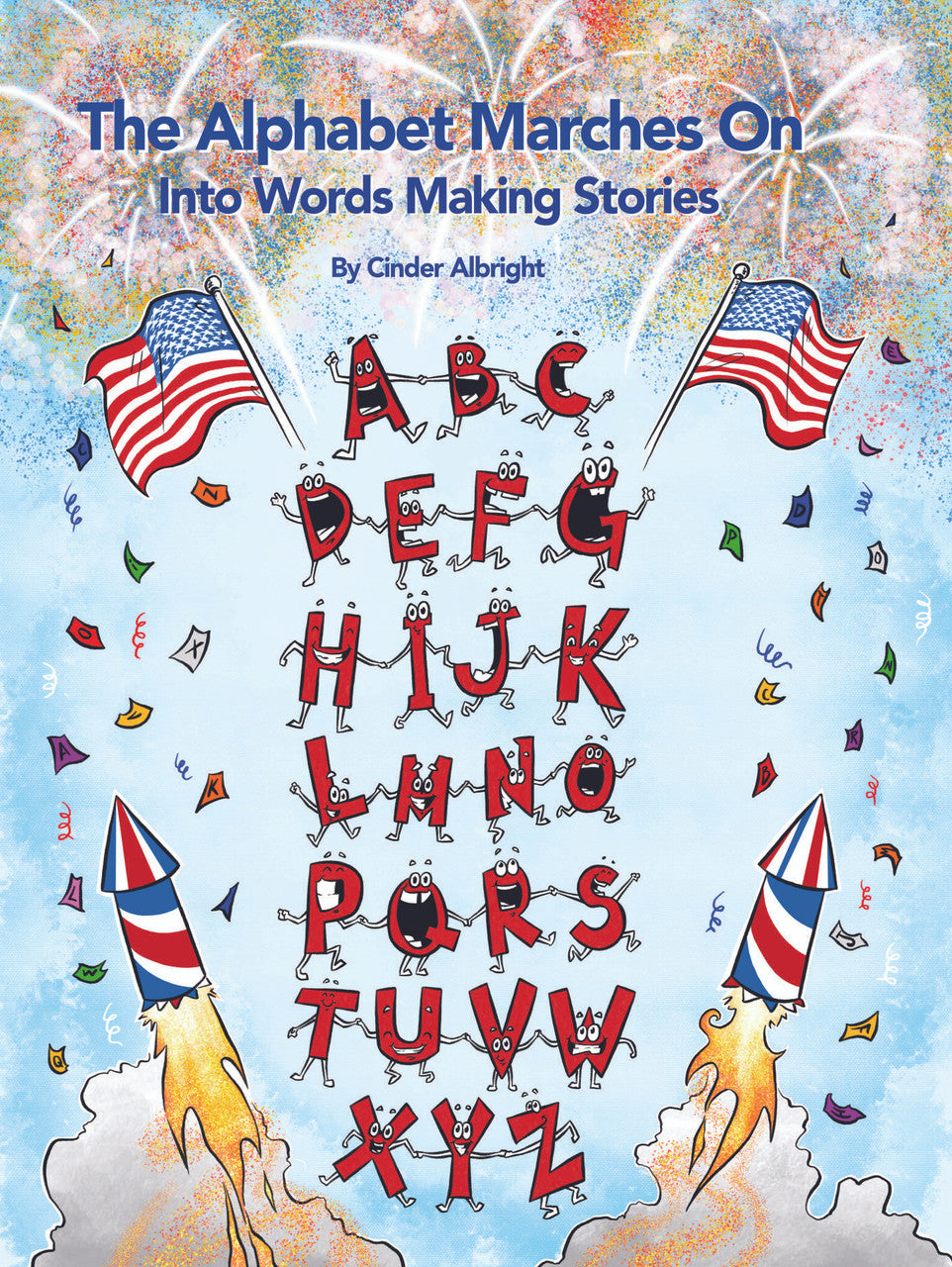 The Alphabet Marches On: Into Words Making Stories