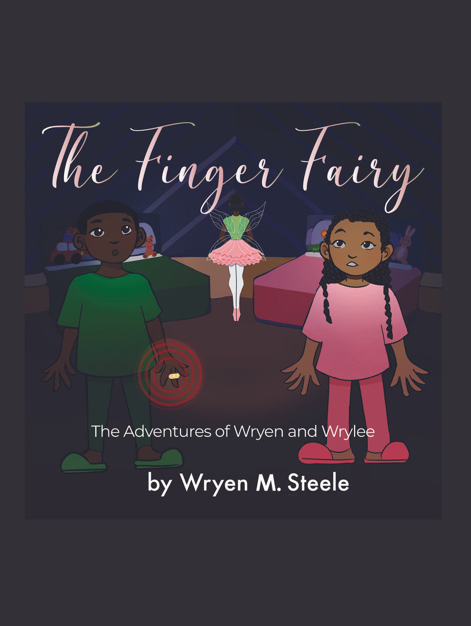 The Finger Fairy: The Adventures Of Wryen And Wrylee
