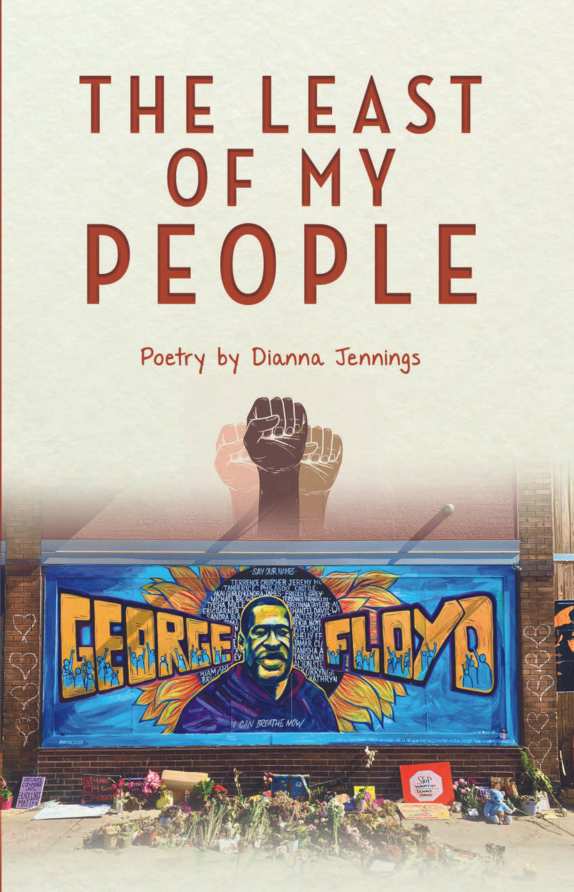 The Least Of My People: Poetry By Dianna Jennings