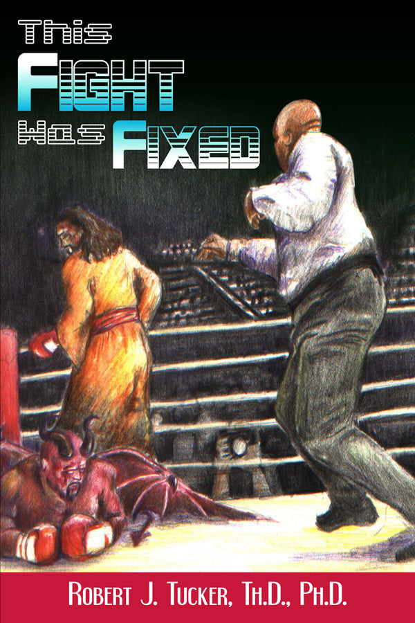 Was Fixed This Fight Was Fixed – Dorrance Bookstore