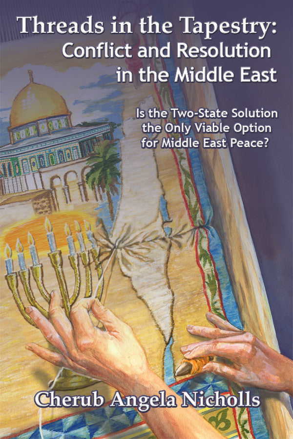 Threads In The Tapestry: Conflict And Resolution In The Middle East Is The Two-State Solution The Only Viable Option For Middle East Peace?