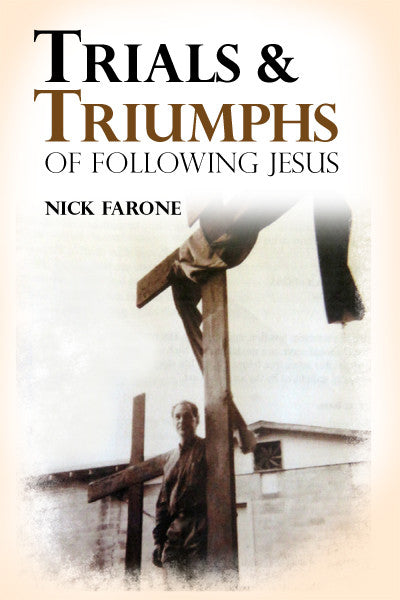 Trials And Triumphs Of Following Jesus