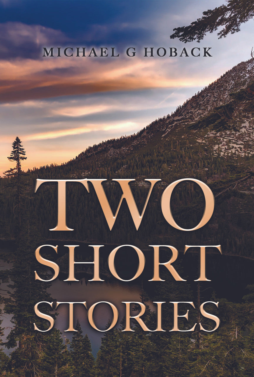 Two Short Stories By Michael G Hoback – Dorrance Bookstore