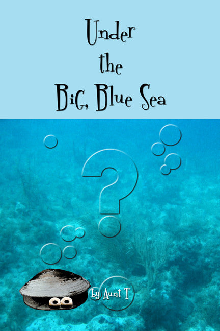 Under The Big, Blue Sea