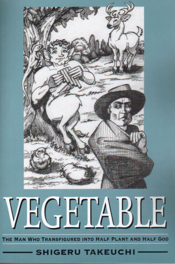 Vegetable: The Man Who Transfigured Into Half Plant And Half God
